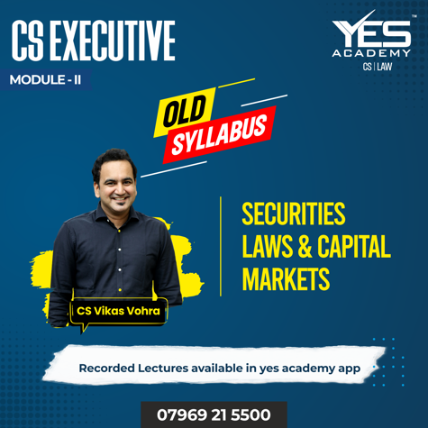 CS Executive Securities Laws  & Capital Markets (Old Syllabus)