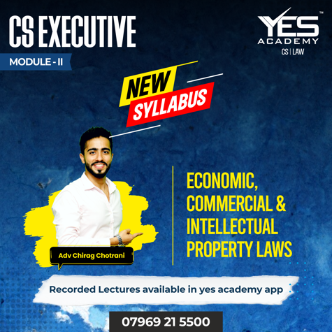 CS EXECUTIVE ECONOMIC,COMMERCIAL AND INTELLECTUAL PROPERTY LAWS - NEW SYLLABUS